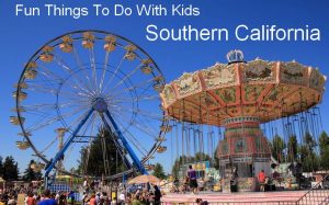 Fun Things to do With Kids in Southern California