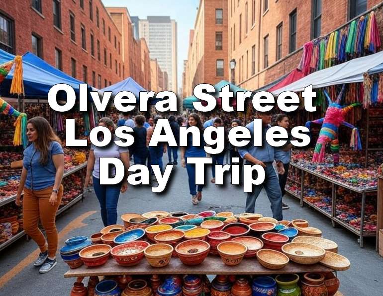 Olvera Street Los Angeles Day Trip
