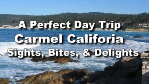 A Perfect Day in Carmel-by-the-Sea: Must-Do Activities