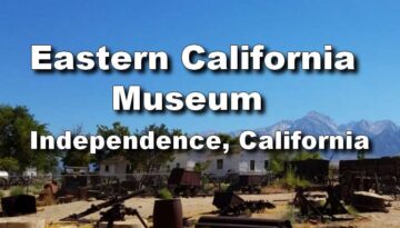Eastern California Museum Independence, California
